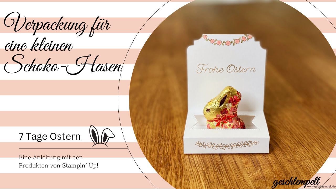 Verpackung für einen kleinen Schoko Hasen - eine Anleitung mit den Produkten von Stampin' Up!