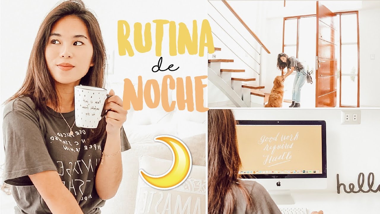 MI RUTINA DE NOCHE 2018 | Productiva y Saludable