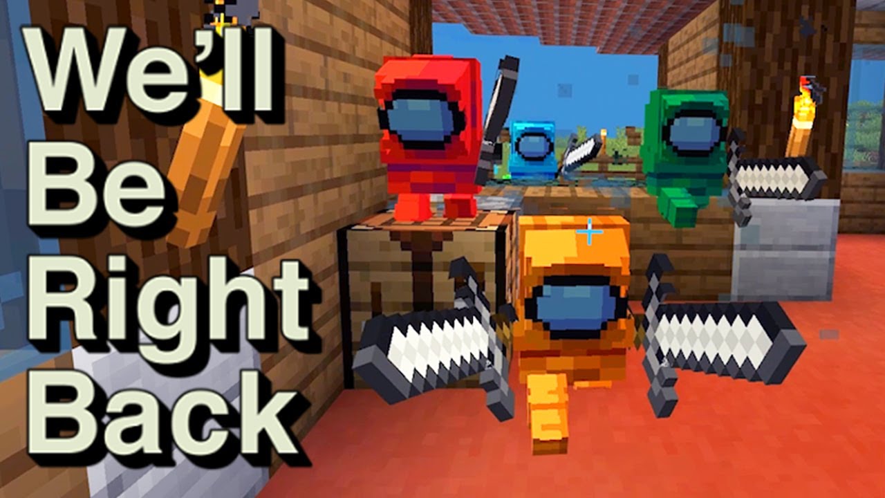 AMONG US IN MINECRFAT WE'LL BE RIGHT BACK BY BORIS PART 1