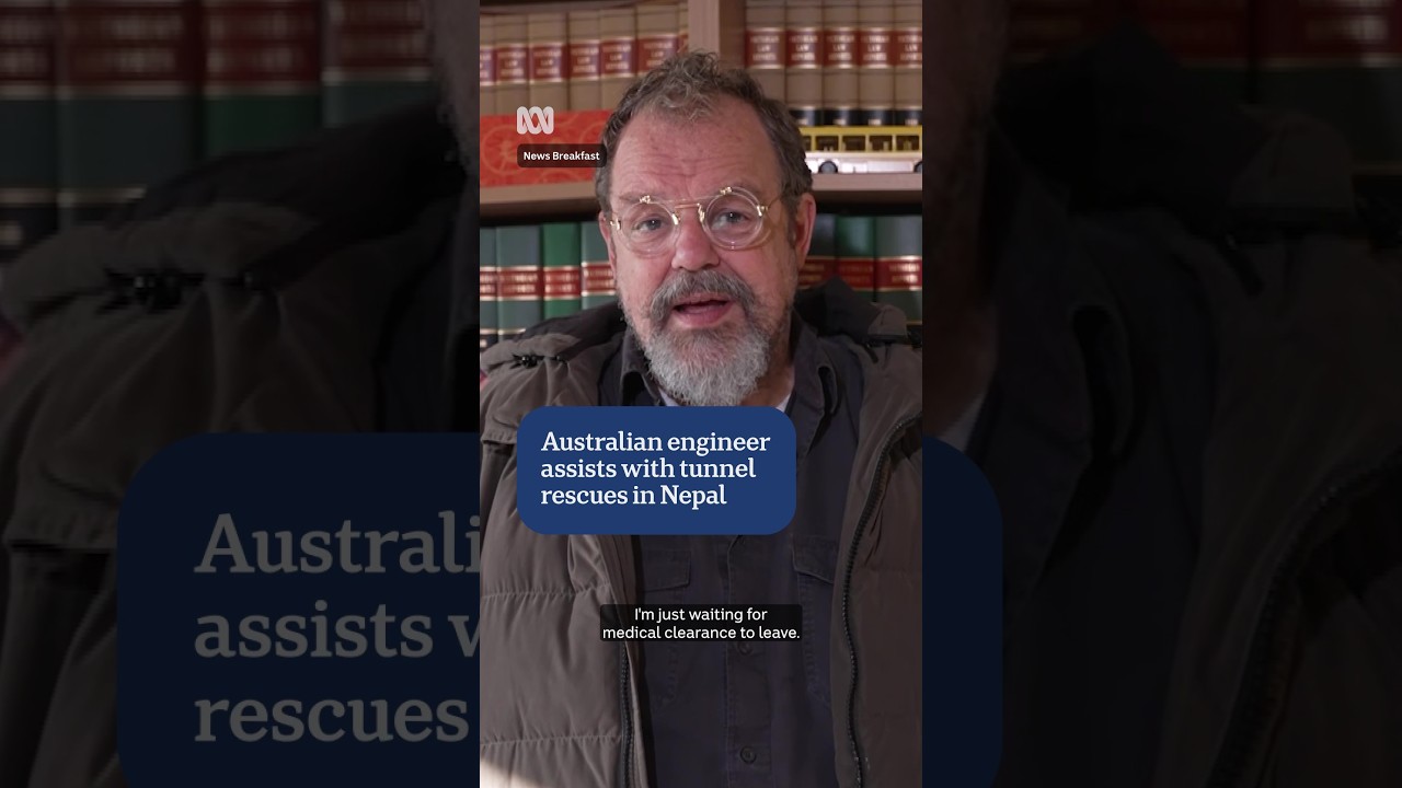 Australian engineer assists with tunnel rescues in Nepal | ABC NEWS
