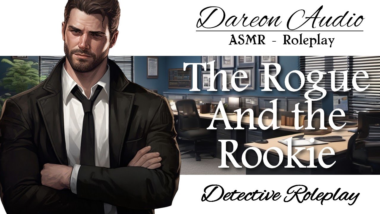 ASMR Voice: The Rogue and The Rookie - Part 1 [M4F] [Detectives] [Tough Guy] [Partners to More]