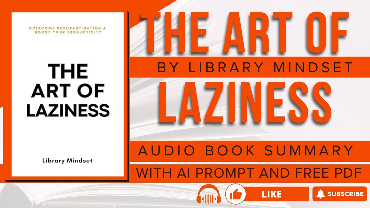 The Art of Laziness Overcome Procrastination & Boost Productivity | Book Summary | PDF Download