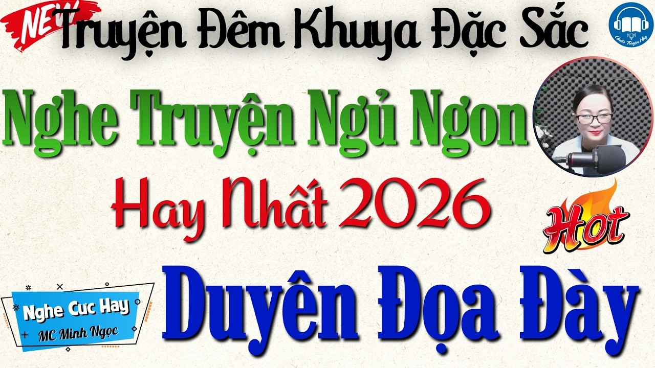 Vừa nghe đã ngủ - Đọc truyện đêm khuya hay nhất Việt Nam: DUYÊN ĐỌA ĐÀY | Đọc truyện đêm khuya