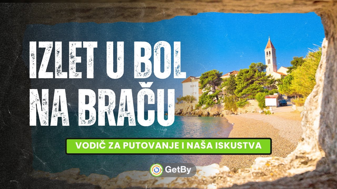 Izlet u Bol na Braču - Vodič za putovanje i naša iskustva