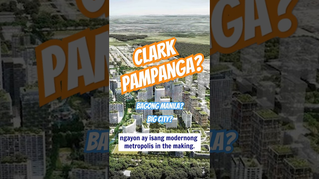 Clark Pampanga: Ito na ba ang Next Metro Manila? 🏙️