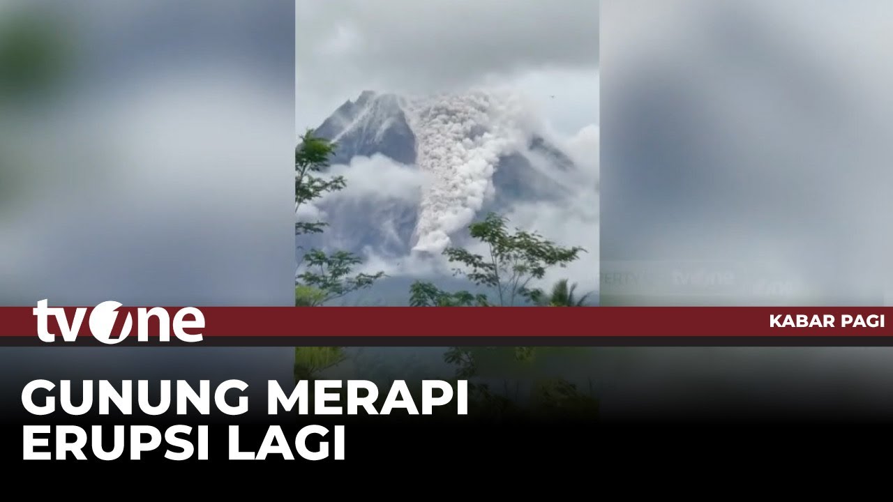 Gunung Merapi Erupsi Semburkan Awan Panas | Kabar Pagi