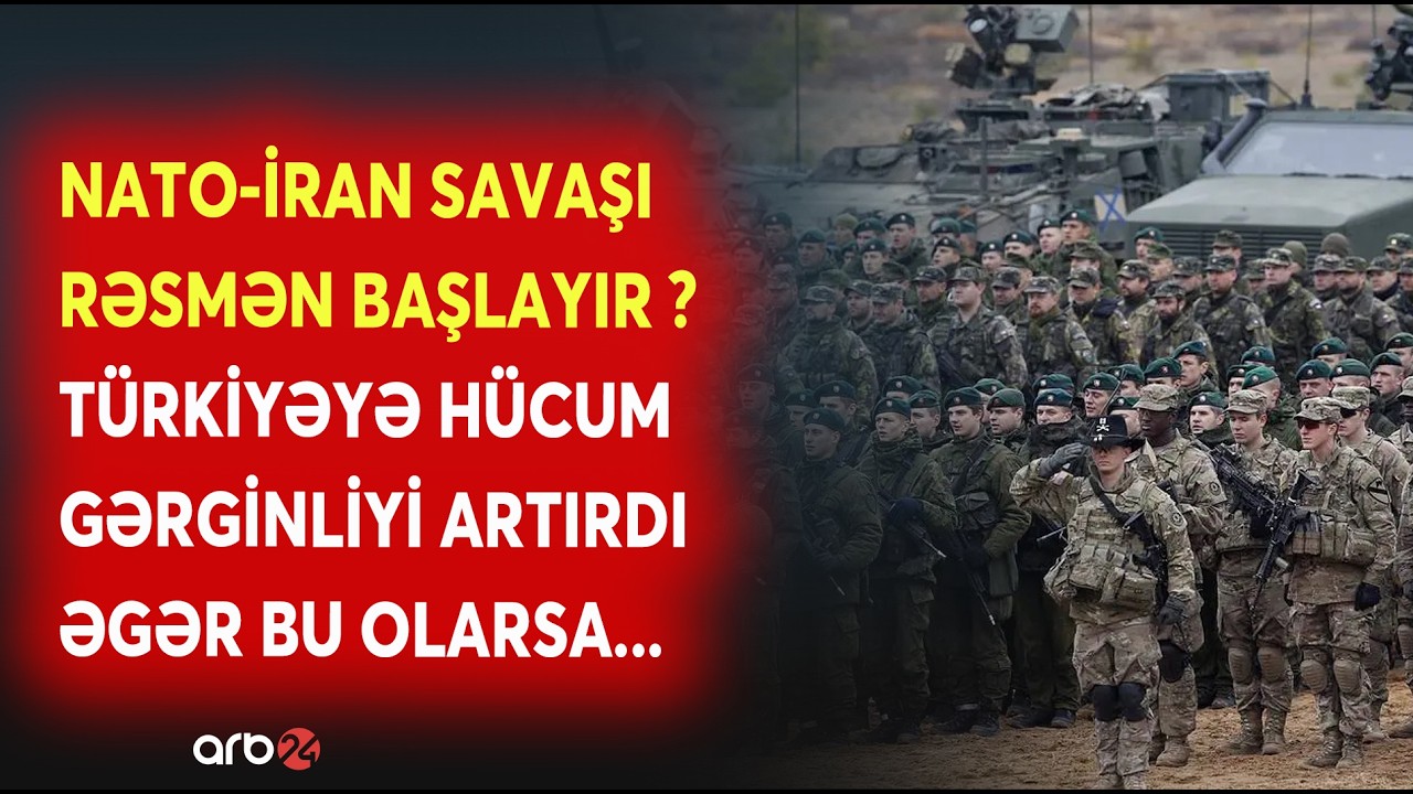 İranın Türkiyəyə hücumu vəziyyəti dəyişdi: NATO RƏSMƏN SAVAŞA QOŞULUR? - Dünya müharibəsi qapıda...