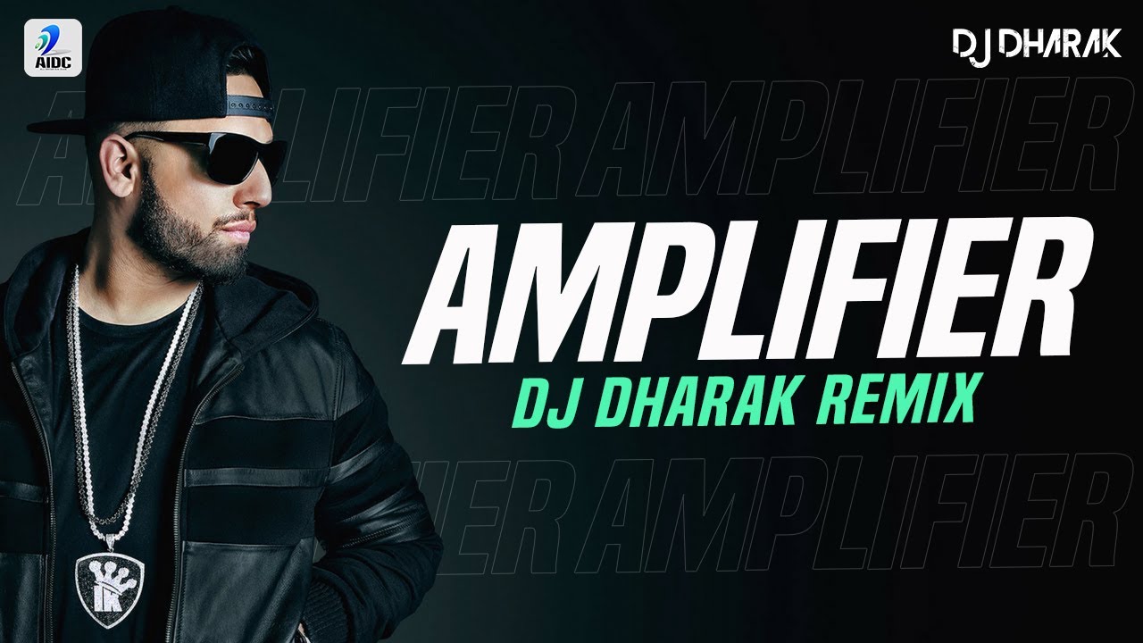Amplifier (Remix) | DJ Dharak | Imran Khan | Ni Woofer Tu Meri Main Tera Amplifier