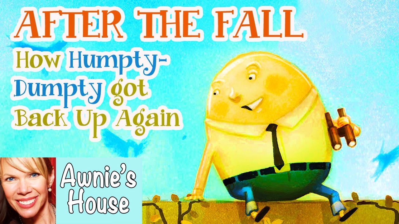 🥚 Kids Book Read Aloud: AFTER THE FALL (HOW HUMPTY DUMPTY GOT BACK UP AGAIN) by Dan Santat