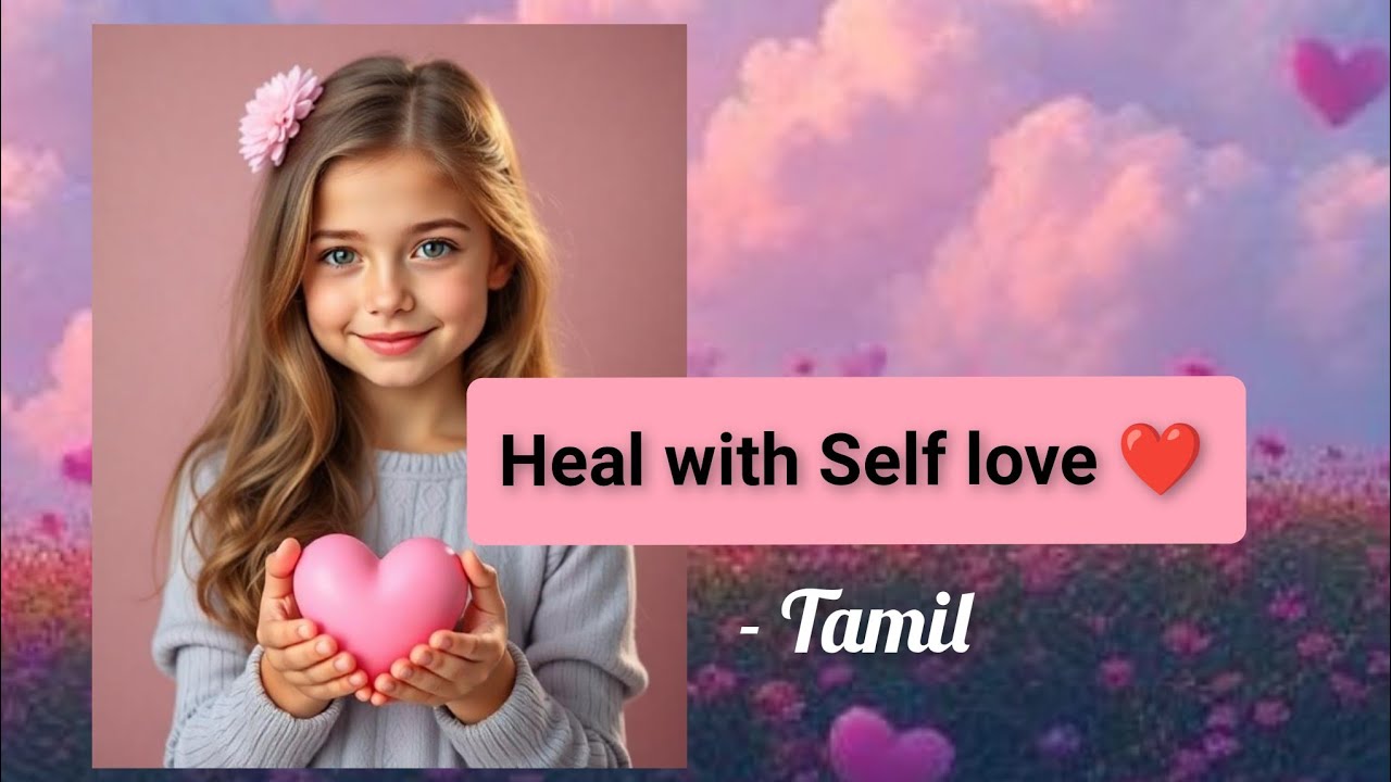 Heal your body; Heal depression,anxiety, trauma with self-love - Tamil