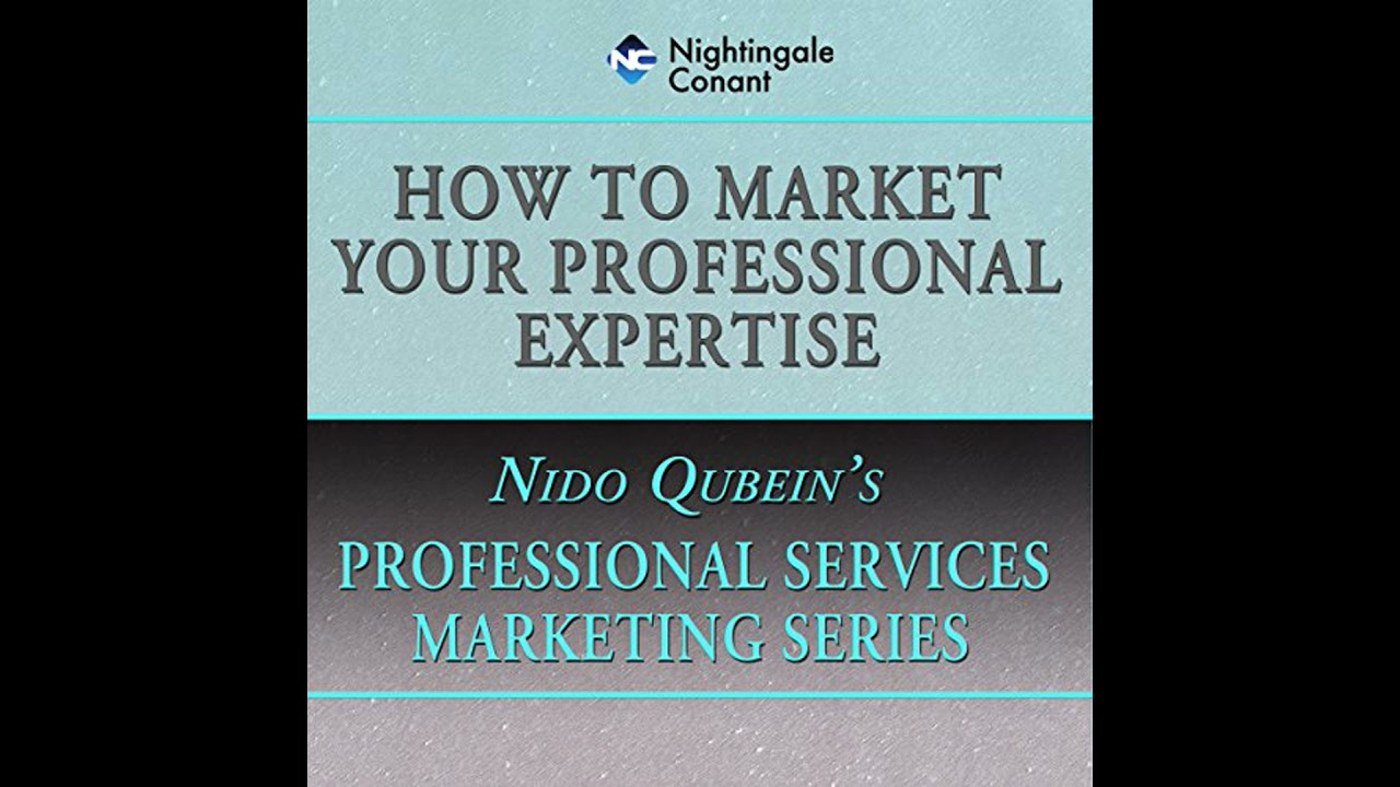 How to Market Your Professional Expertise: Professional Services Marketing Series Audiobook