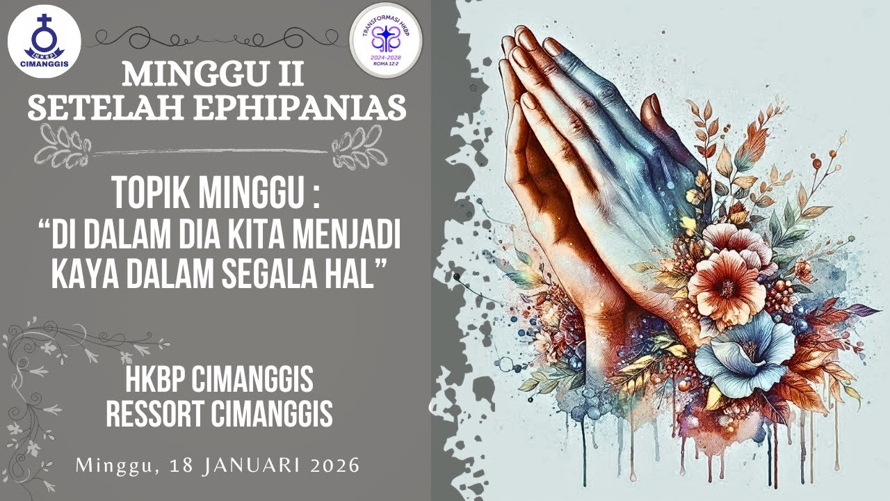 MINGGU II SETELAH EPHIPANIAS | 18 JANUARI 2026 | HKBP CIMANGGIS RESSORT CIMANGGIS | 07.30 WIB