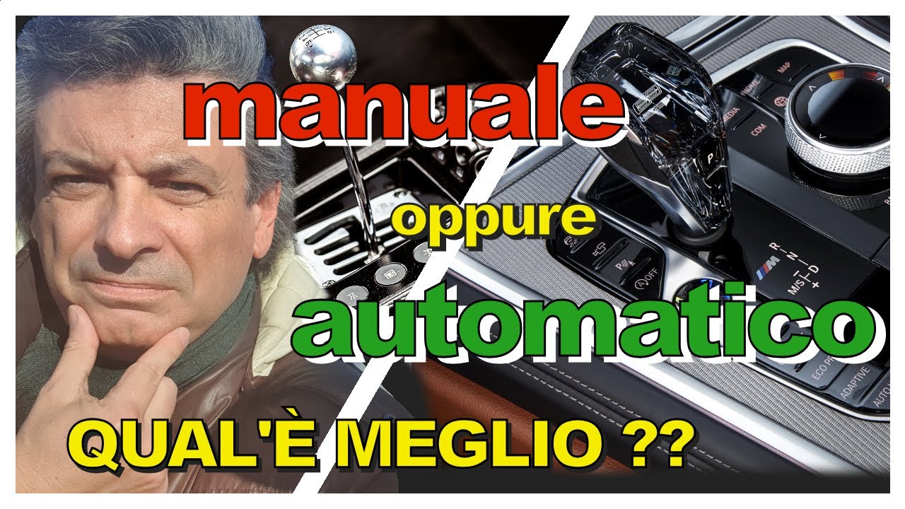 MEGLIO IL CAMBIO MANUALE O AUTOMATICO ?