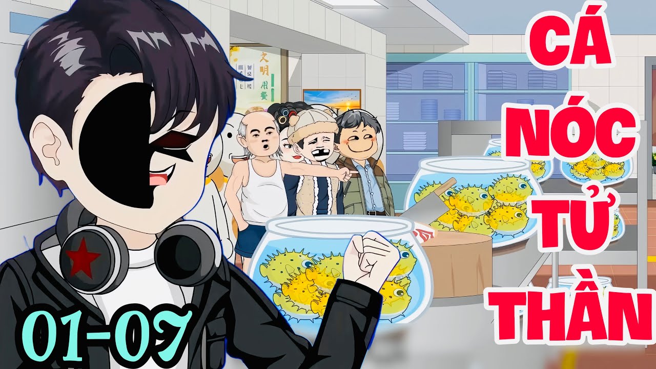 FULL ( TẬP 01-07 ) | C&Aacute; N&Oacute;C TỬ THẦN | MYMY VIETSUB