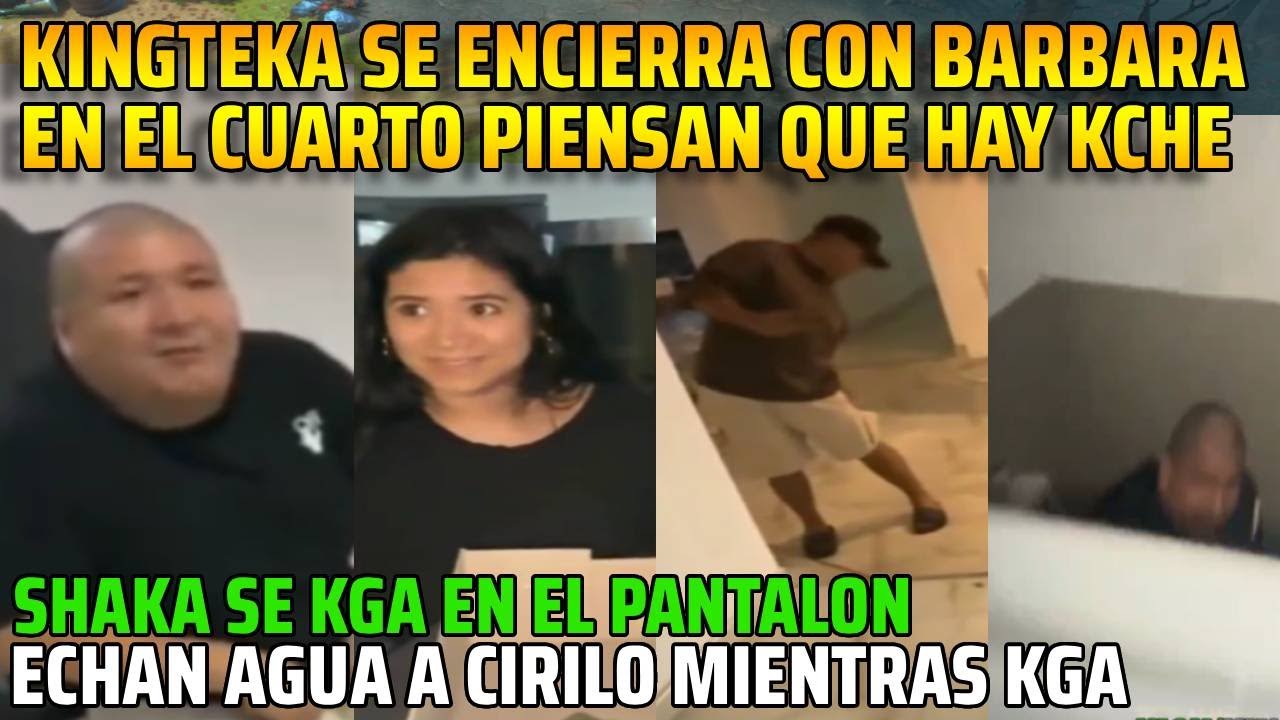 😂TEKA SE ENCIERRA CON BARBARA EN EL CUARTO PIENSAN QUE HAY KCHE😂😂ECHAN AGUA A CIRILO MIENTRAS KGA😂