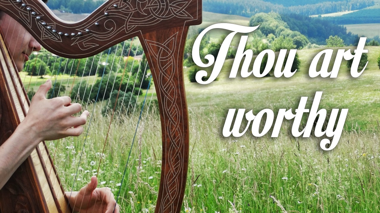 Thou art worthy | Harp with Lyrics