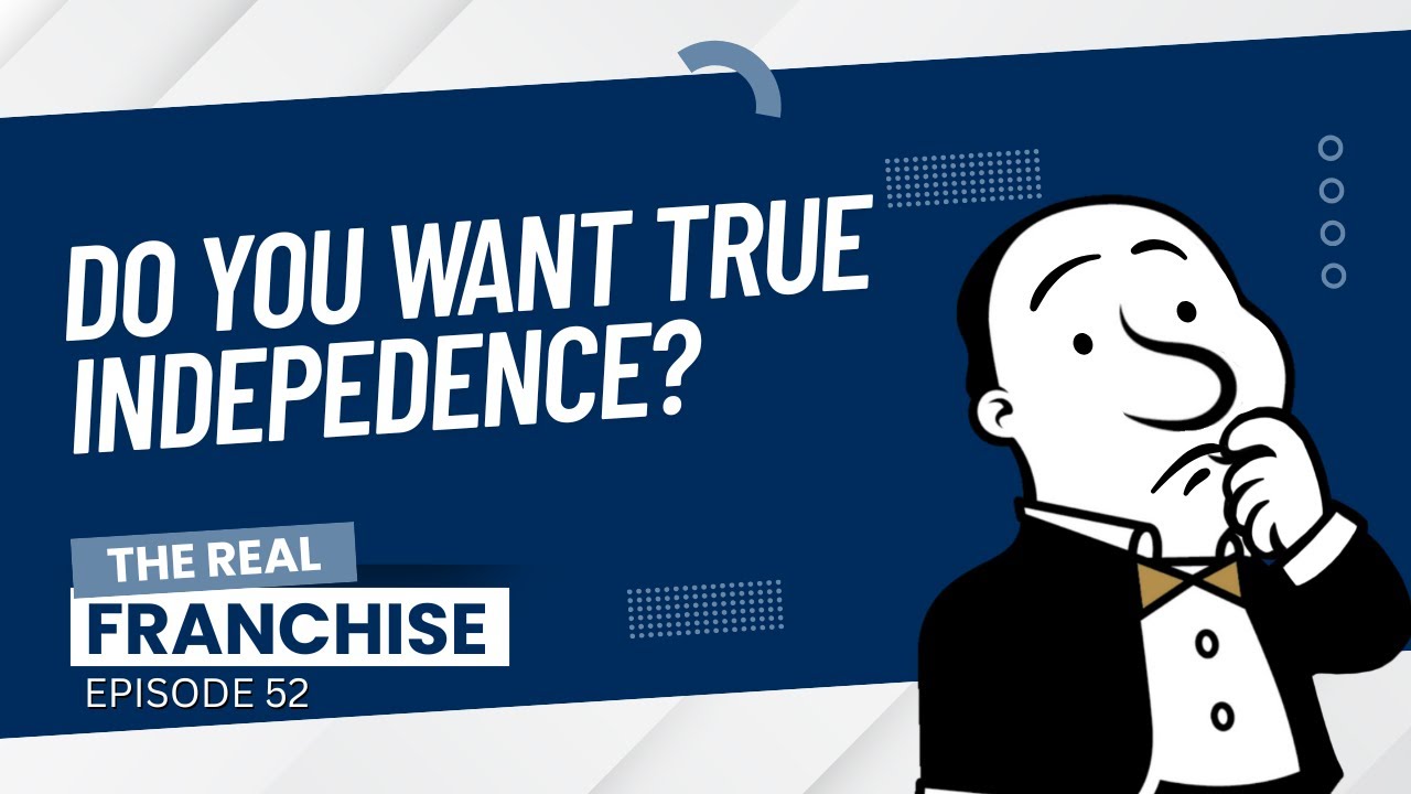 🔓 True Independence or the Illusion of It? | The Real Franchise – Ep 52