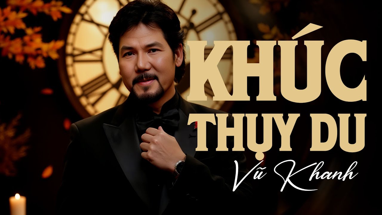 Khúc Thụy Du - Vũ Khanh | Tình Ca Lãng Mạn – Giai Điệu Ngọt Ngào Nhất