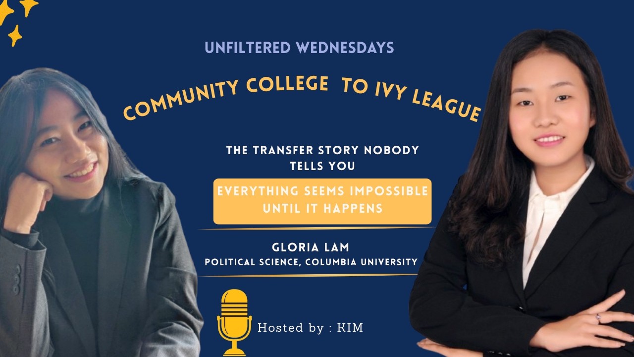 Community College to Ivy League | Unfiltered Wednesdays: Ep 2
