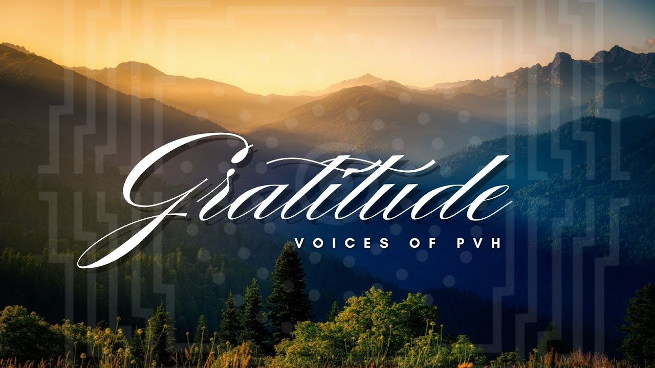Nanri En Vaazhvil (Gratitude in My Life) – Voices of PVH