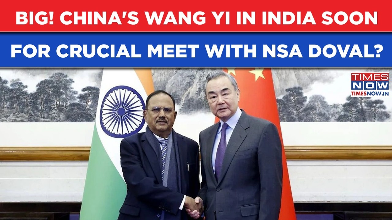 China's Wang Yi To Visit India For BRICS: Crucial Security Meeting With NSA Ajit Doval On The Cards?