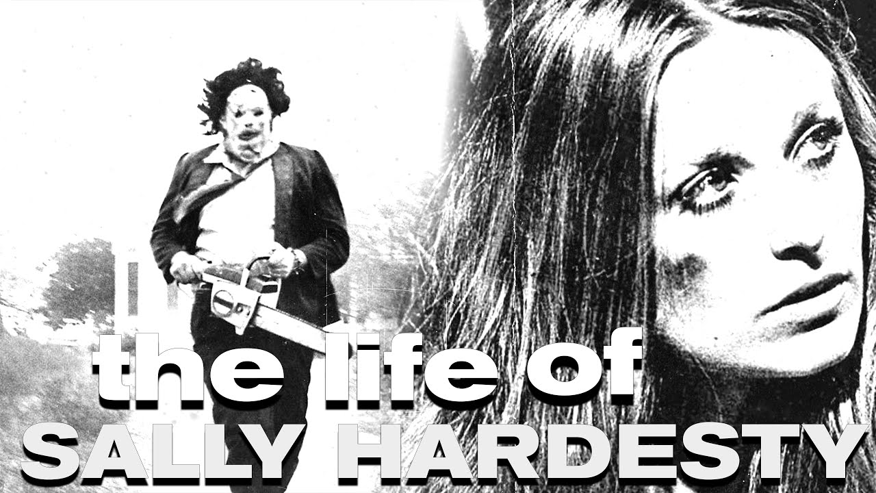 The Life Of Sally Hardesty - The Texas Chainsaw Massacre (1974 - 2022)