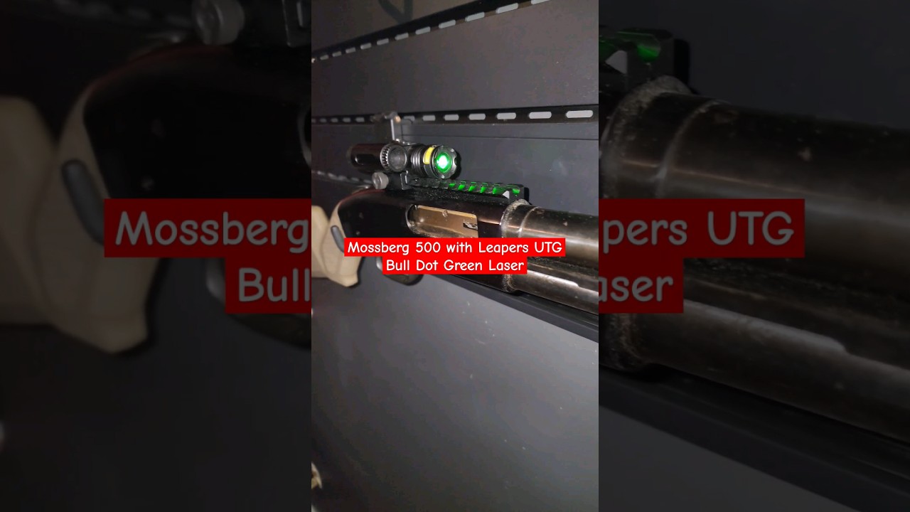 Mossberg 500 12 Gauge Shotgun Leapers UTG Bull Dot Green Laser Home Defense or Camping ? Magpul
