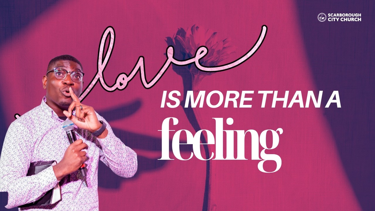 Love Is More Than A Feeling | Pastor Lord Badu