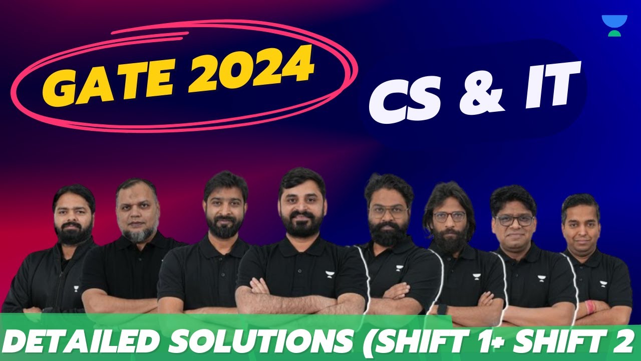 GATE 2024- CS & IT - DETAILED SOLUTION OF  SHIFT 1 & SHIFT 2 ||#csteam||