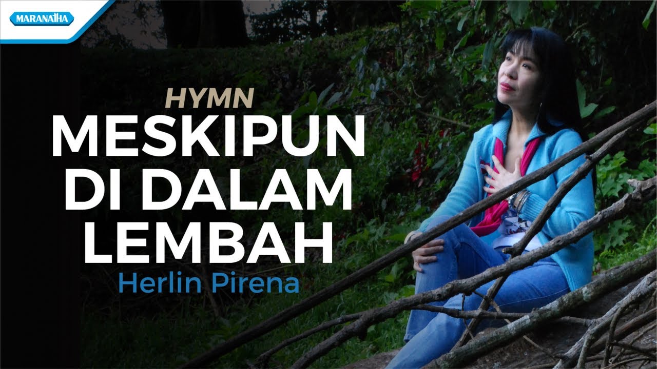 Meskipun Di Dalam Lembah - Hymn - Herlin Pirena (Official lyric video)