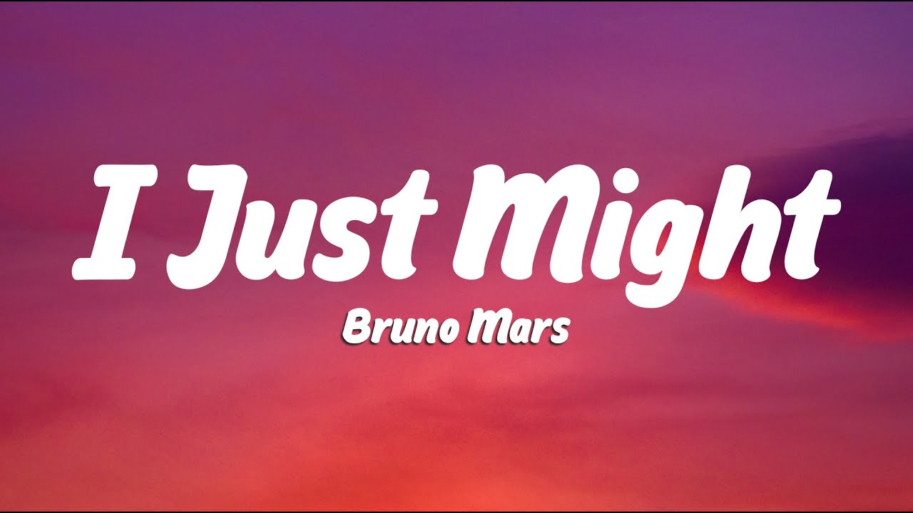 Bruno Mars - I Just Might (Lyrics)