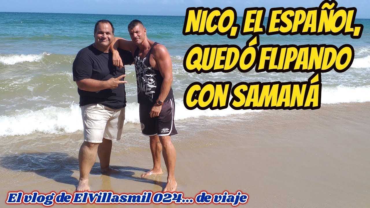 Turista español habla de Samaná y de República Dominicana