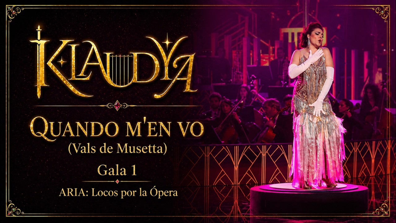 QUANDO M'EN VO (Vals de Musetta - La Bohème - G.Puccini) | Gala 1 ARIA: Locos por la Ópera