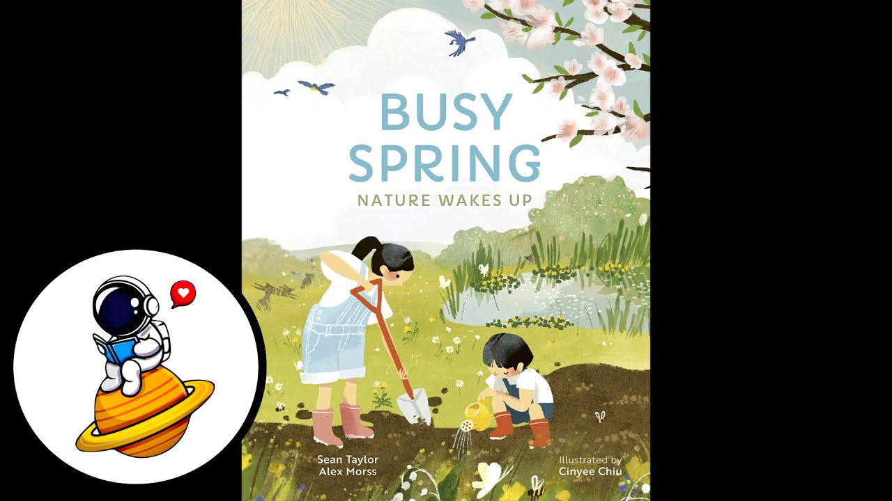 Busy Spring: Nature Wakes Up FULL (Read Aloud in HD)