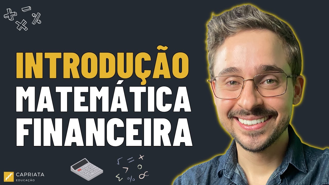 Introdução ao Curso Matemática Financeira