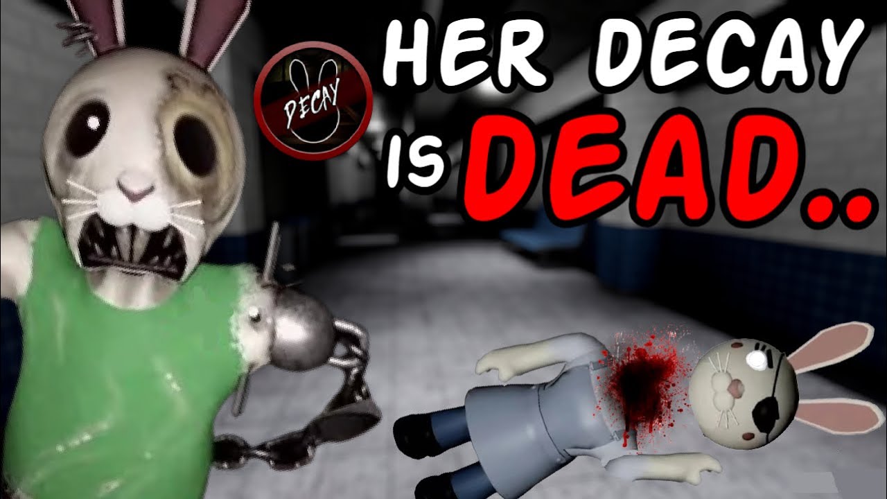 The DECAY Chapter ENDED BUNNY's Life..