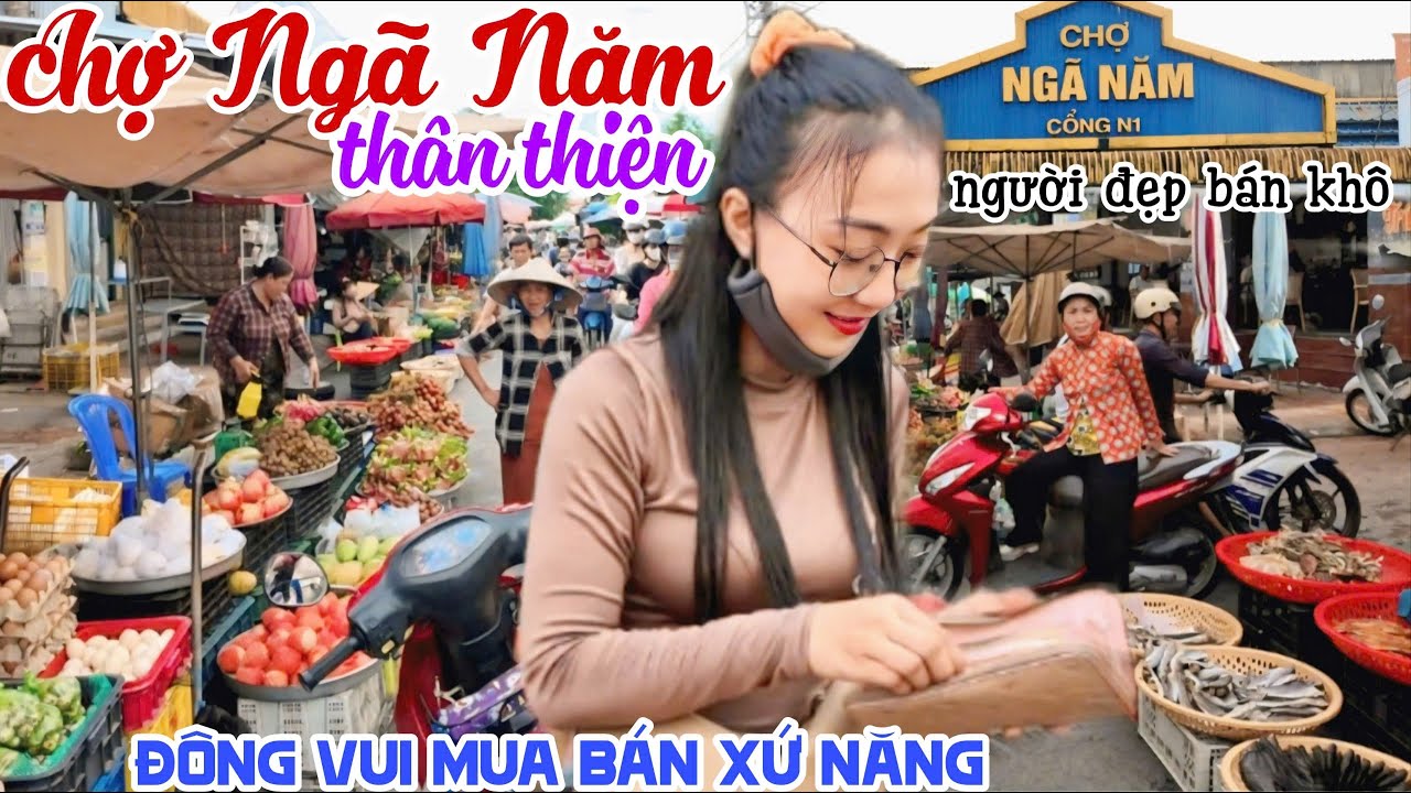 Bắt Gặp NGƯỜI ĐẸP BÁN KHÔ Chợ NGÃ NĂM SÓC TRĂNG Hàng Hoá VÔ SỐ THÂN THIỆN ĐÔNG VUI QUÁ TRỜI | KPVL