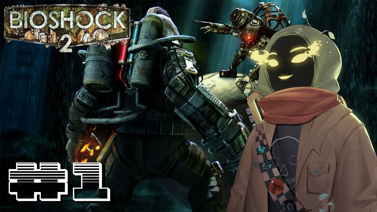 Second verse, better (?) than the first! [Bioshock 2 Ep:1]