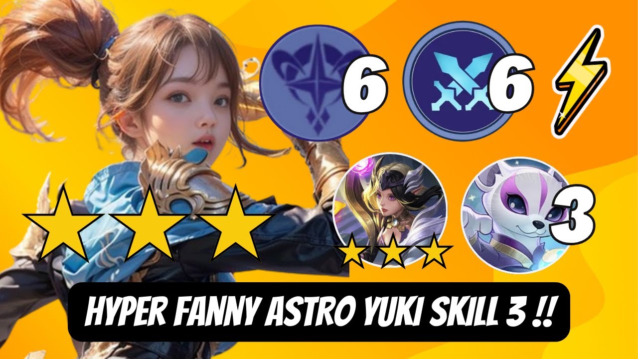 HYPER FANNY ASTRO YUKI SKILL 3 !! TUTORIAL MAIN YUKI SKILL 3 !! LUNOX B3 DAMAGE GILA !! MAGIC CHESS