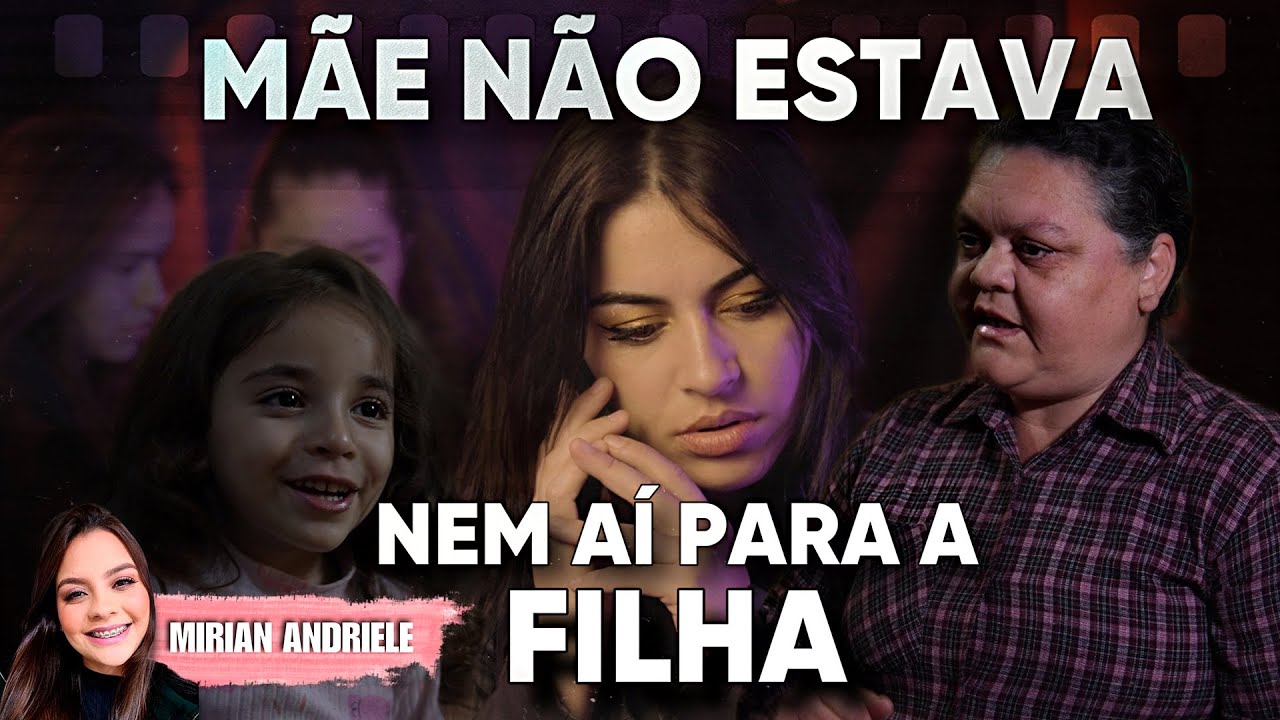 Mãe não estava nem ai pra filha