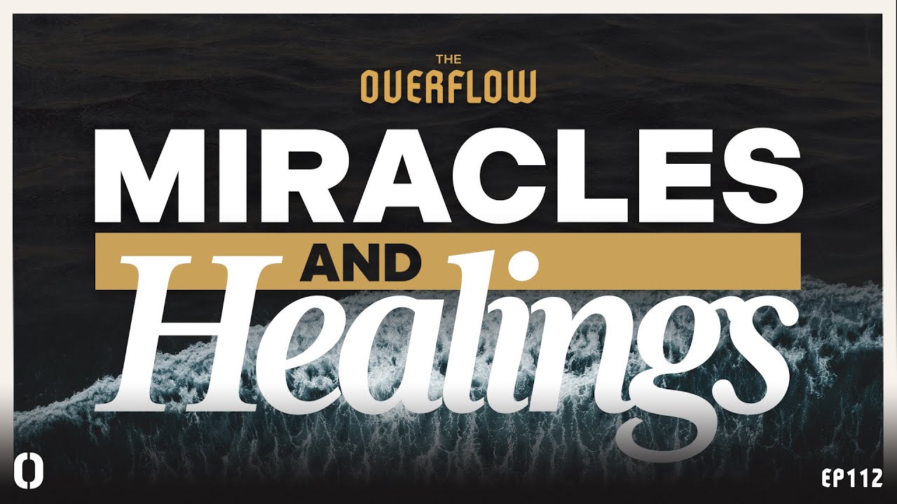 112: Miracles and Healings