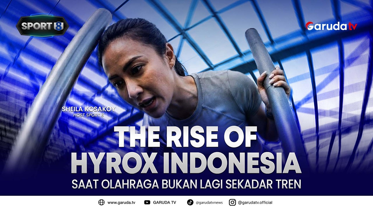The Rise of Hyrox Indonesia: Saat Olahraga Bukan Lagi Sekadar Tren I SPORT 8