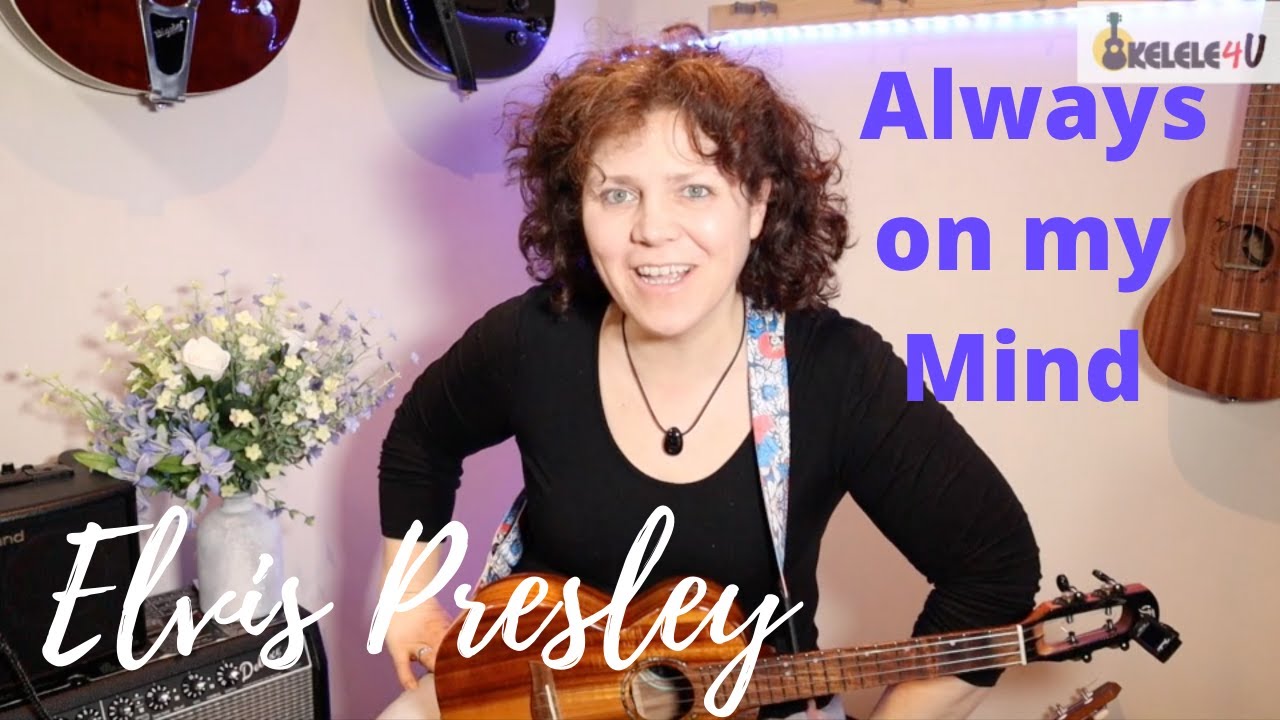 Always On My Mind (Elvis Presley) Ukulele Tutorial  (voor gevorderden)