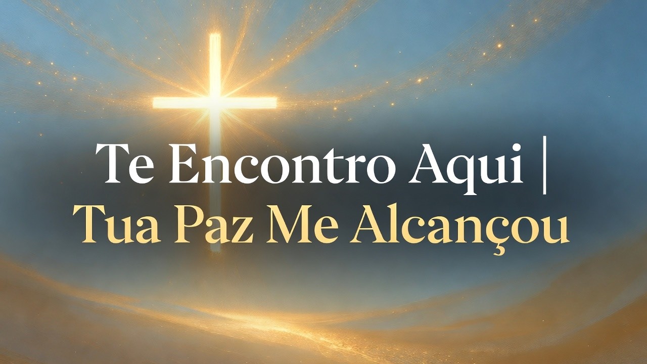 Te Encontro Aqui | Tua Paz Me Alcançou (Louvor & Adoração)