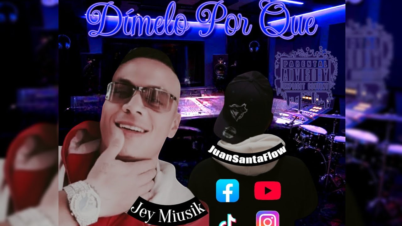 Juan Santa Flow, Jey Miusik - DIMELO POR QUE (Audio)