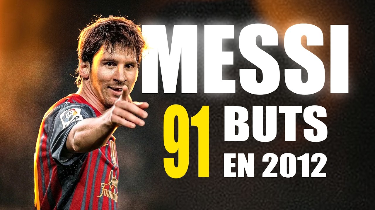 Lionel Messi – Les 91 buts en 2012