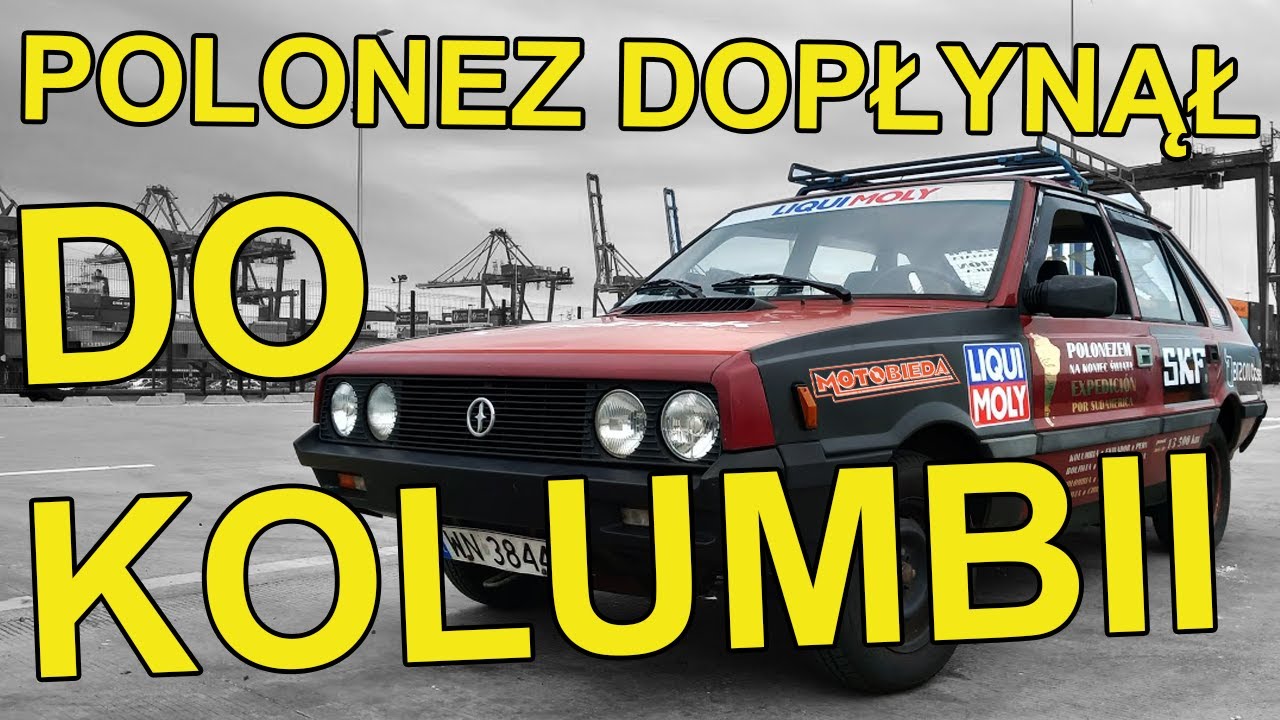 Odbieram Poloneza z portu w Kolumbii - MotoBieda