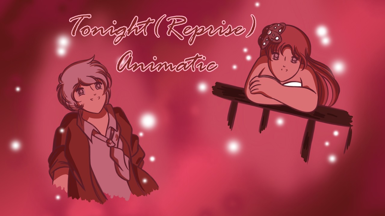 Tonight (Reprise) Animatic