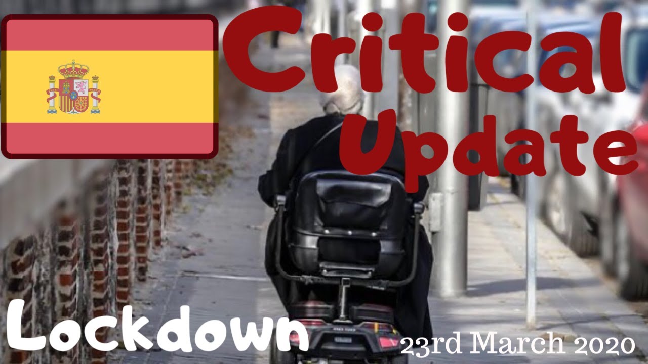 CRITICAL UPDATE: CORONAVIRUS IN SPAIN| STATE OF ALARM| covid-19 SPAIN LOCKDOWN