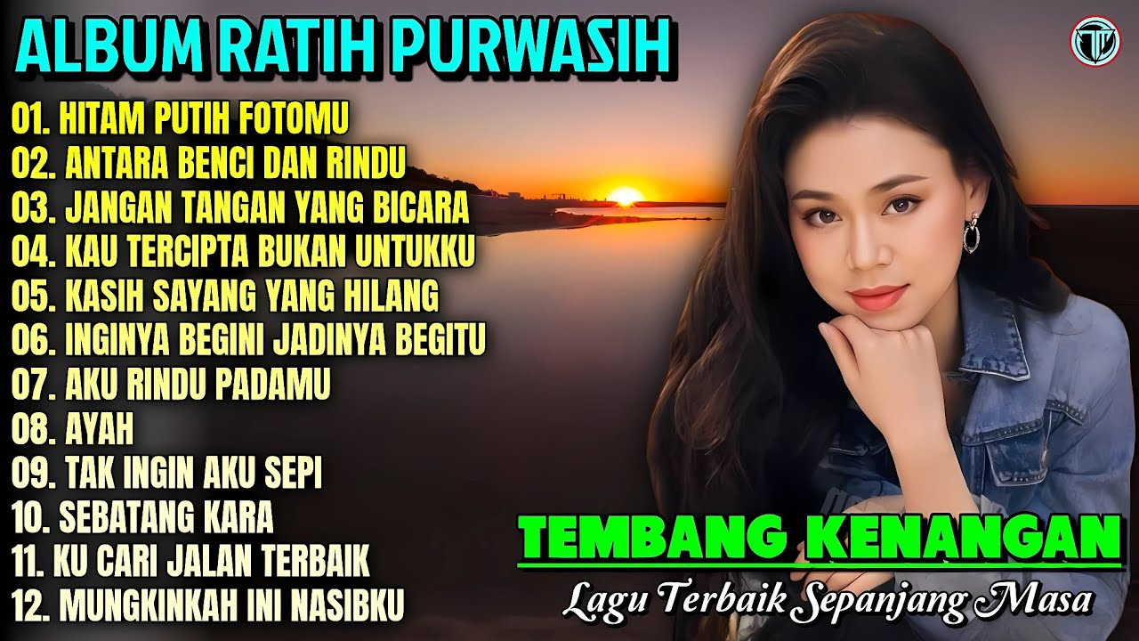 Ratih Purwasih Full Album || HITAM PUTIH FOTOMU - AYAH 💕 Lagu Kenangan Terbaik Sepanjang Masa